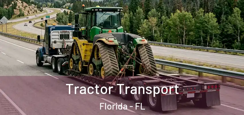 Tractor Transport Florida - FL